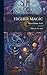 Higher Magic: Magic For The Artist