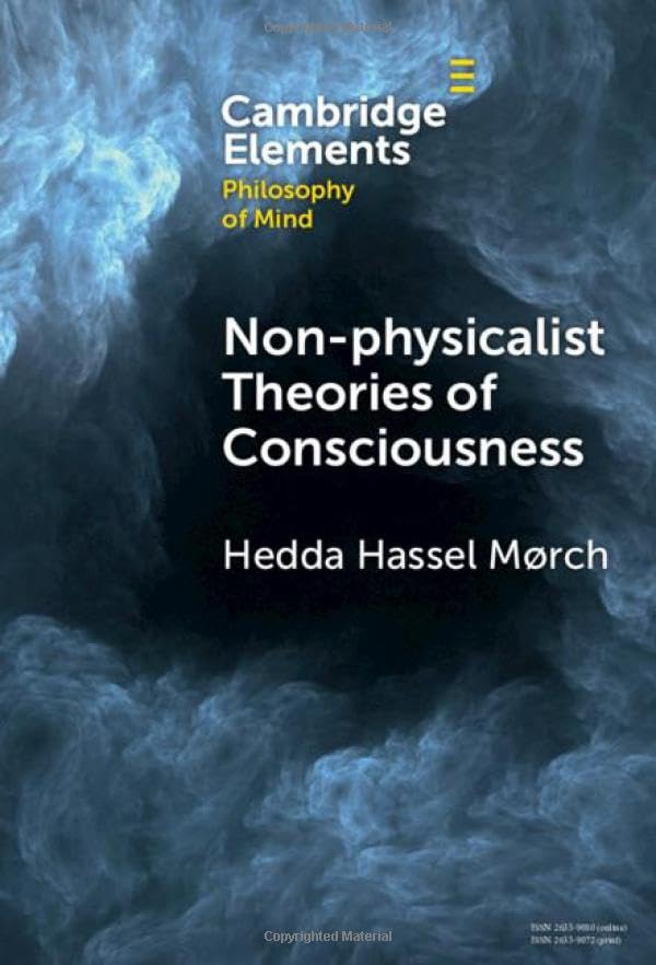 Non-physicalist Theories of Consciousness (Elements in Philosophy of Mind)