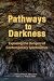 Pathways to Darkness: Expos...