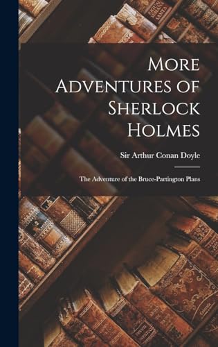 More Adventures of Sherlock Holmes: The Adventure of the Bruce-Partington Plans