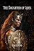 THE DAUGHTER OF ARES: A Seq...