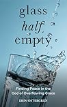 Glass Half Empty: Finding Peace in the God of Overflowing Grace