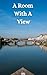 A Room With A View (Annotated): A Witty Classic Romance