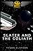 Slater and the Goliath (Griff's Library)