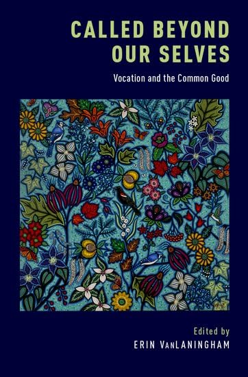 Called Beyond Our Selves: Vocation and the Common Good (Hardcover)