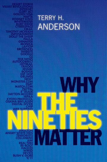 Why the Nineties Matter (Hardcover)