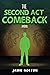 The Second Act Comeback