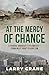 At the Mercy of Chance by Larry Crane