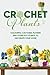 Crochet Plants: Colourful C...