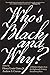 Who’s Black and Why?: A Hidden Chapter from the Eighteenth-Century Invention of Race