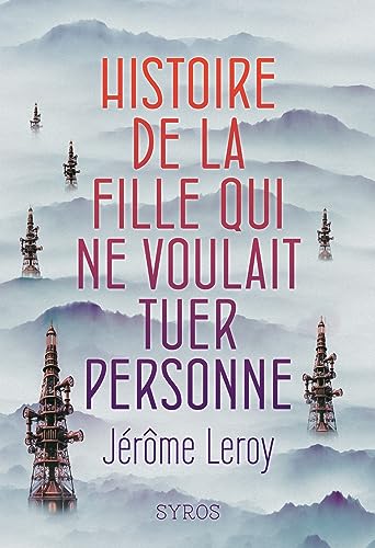 Histoire de la fille qui ne voulait tuer personne (French Edition)