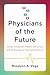 Physicians of the Future: Doctor-Influencers, Patient-Consumers, and the Business of Functional Medicine