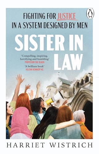 Sister in Law: Shocking True Stories of Fighting for Justice in a Legal System Designed by Men (Kindle Edition)