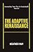 The Adaptive Renaissance: I...
