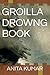 GROILLA DROWNG BOOK