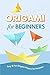 Origami For Beginners: Easy...