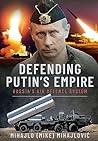 Book cover for Defending Putin's Empire: Russia's Air Defence System