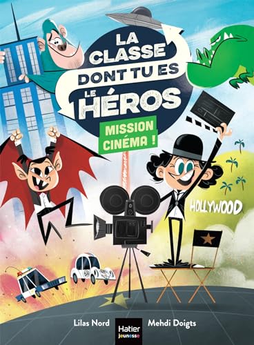 La classe dont tu es le héros - Mission cinéma ! - CP/CE1 6/7 ans: Un livre-jeu pour apprendre en s'amusant pour les enfants de 7/8 ans (Pocket Book)