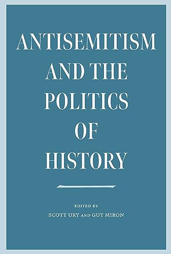 Antisemitism and the Politics of History (Kindle Edition)