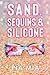 Sand, Sequins & Silicone (The Starlight Series)