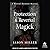 Protection & Reversal Magick: A Witch's Defense Manual