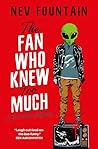 The Fan Who Knew Too Much by Nev Fountain