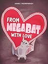 From Megabat with...