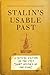 Stalin's Usable Past: A Cri...