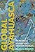 Global Ayahuasca: Wondrous Visions and Modern Worlds (Spiritual Phenomena)