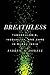 Breathless: Tuberculosis, Inequality, and Care in Rural India (South Asia in Motion)