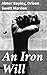 An Iron Will: Unleashing the Power Within: An Odyssey of Persistence and Triumph