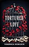 Tortured Love