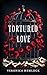 Tortured Love