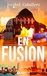 En fusion by Jocabel Caballero