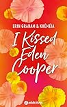 I Kissed Eden Cooper