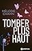 Tomber plus haut