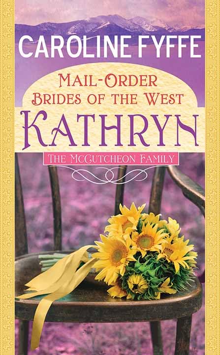 Mail-Order Brides of the West: Kathryn: A McCutcheon Family Novel (Library Binding)