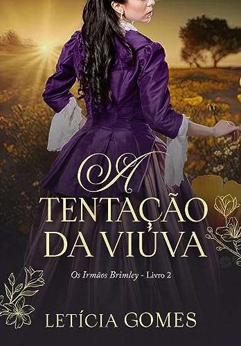 A Tentação da Viúva (Os Irmãos Brimley Livro 2) (Portuguese Edition)