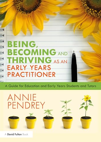 Being, Becoming and Thriving as an Early Years Practitioner (Paperback)