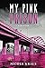 My Pink Prison: A Memoir