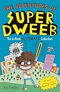 The Adventures of Super Dweeb: The 6-Book Ultimate Collection