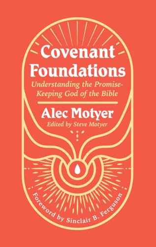 Covenant Foundations: Understanding the Promise–Keeping God of the Bible (Paperback)