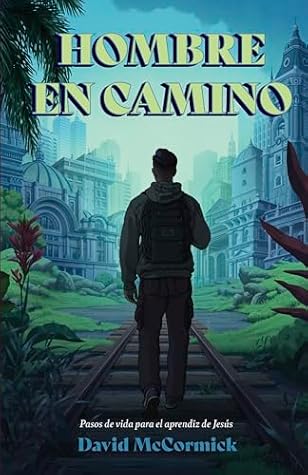 Hombre en camino (SPA Man in the Making) (Spanish Edition)
