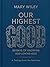 Our Highest Good: 90 Days of Knowing and Loving God (A Theology Every Day Devotional)