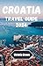 Croatia Travel guide 2024: ...