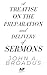 A Treatise on The Preparation and Delivery of Sermons by John Broadus