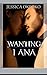 WANTING LANA by Jessica okpoko