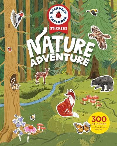 Backpack Explorer Stickers: Nature Adventure: 300 Stickers plus Play & Learn Activities (Paperback)