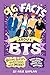 96 Facts About BTS by Arie Kaplan