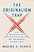 The Originalism Trap: How Extremists Stole the Constitution and How We the People Can Take It Back
